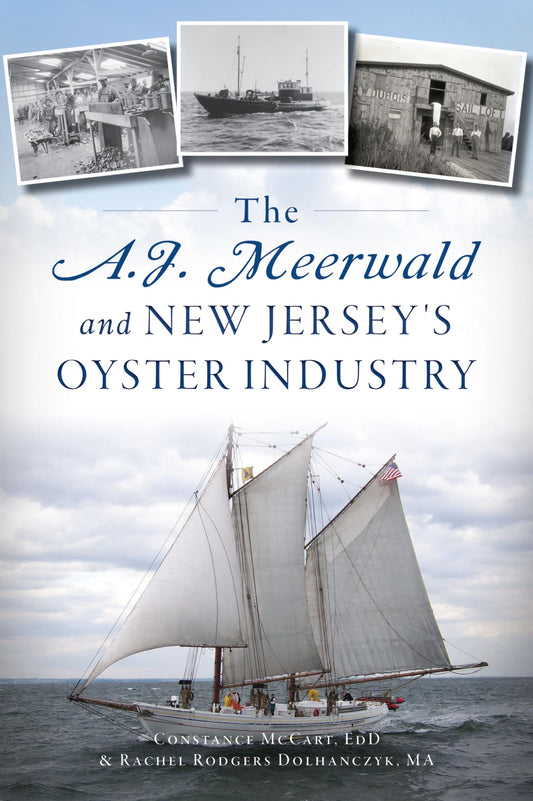 A.J. Meerwald and New Jersey’s Oyster Industry, The - 9313