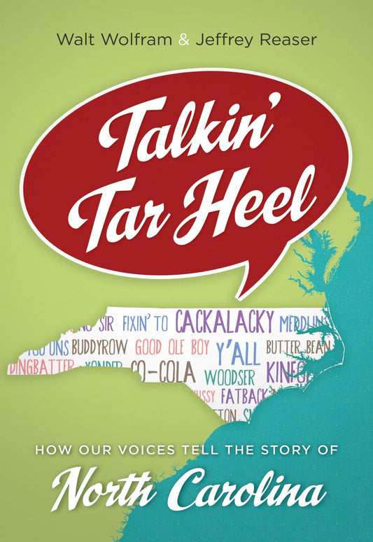 Talkin' Tar Heel: How Our Voices Tell the Story of North Carolina - 9549