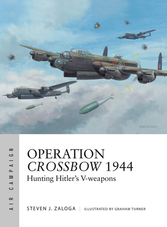 Operation Crossbow 1944: Hunting Hitler's V-weapons (Air Campaign, 5) - 3355