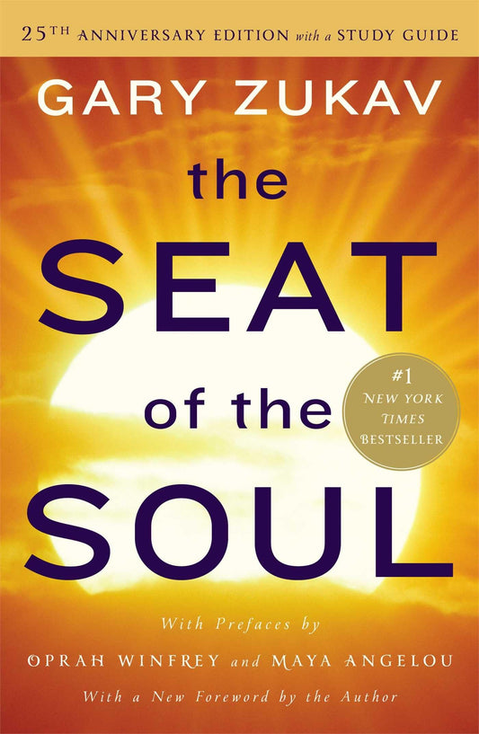 The Seat of the Soul: 25th Anniversary Edition with a Study Guide - 891