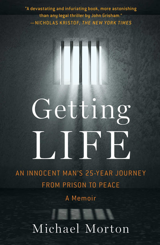 Getting Life: An Innocent Man's 25-Year Journey from Prison to Peace: A Memoir - 8371