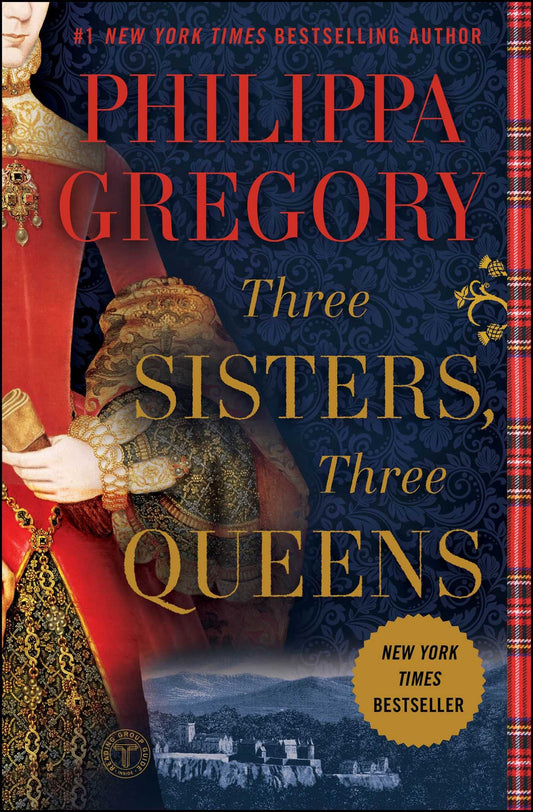 Three Sisters, Three Queens (The Plantagenet and Tudor Novels) - 1563