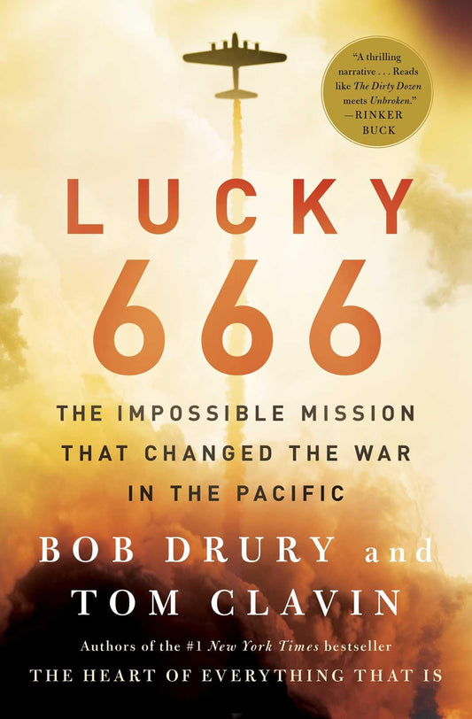 Lucky 666: The Impossible Mission That Changed the War in the Pacific - 4171