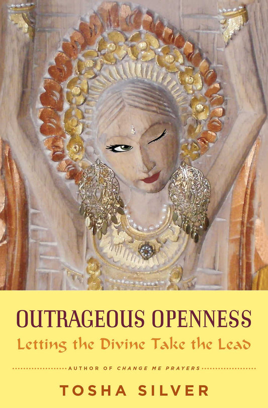 Outrageous Openness: Letting the Divine Take the Lead