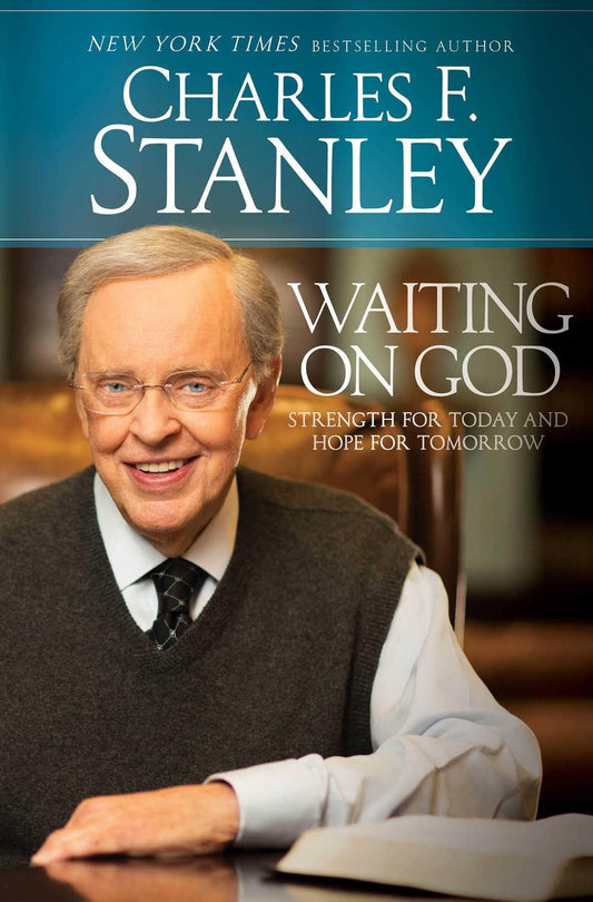Waiting on God: Strength for Today and Hope for Tomorrow - 5431