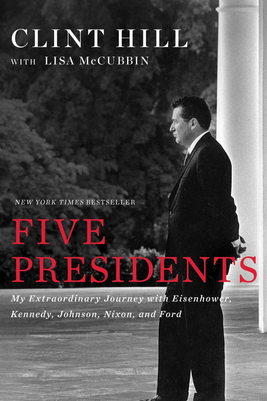 Five Presidents: My Extraordinary Journey with Eisenhower, Kennedy, Johnson, Nixon, and Ford - 4384