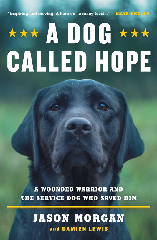 A Dog Called Hope: A Wounded Warrior and the Service Dog Who Saved Him - 5977