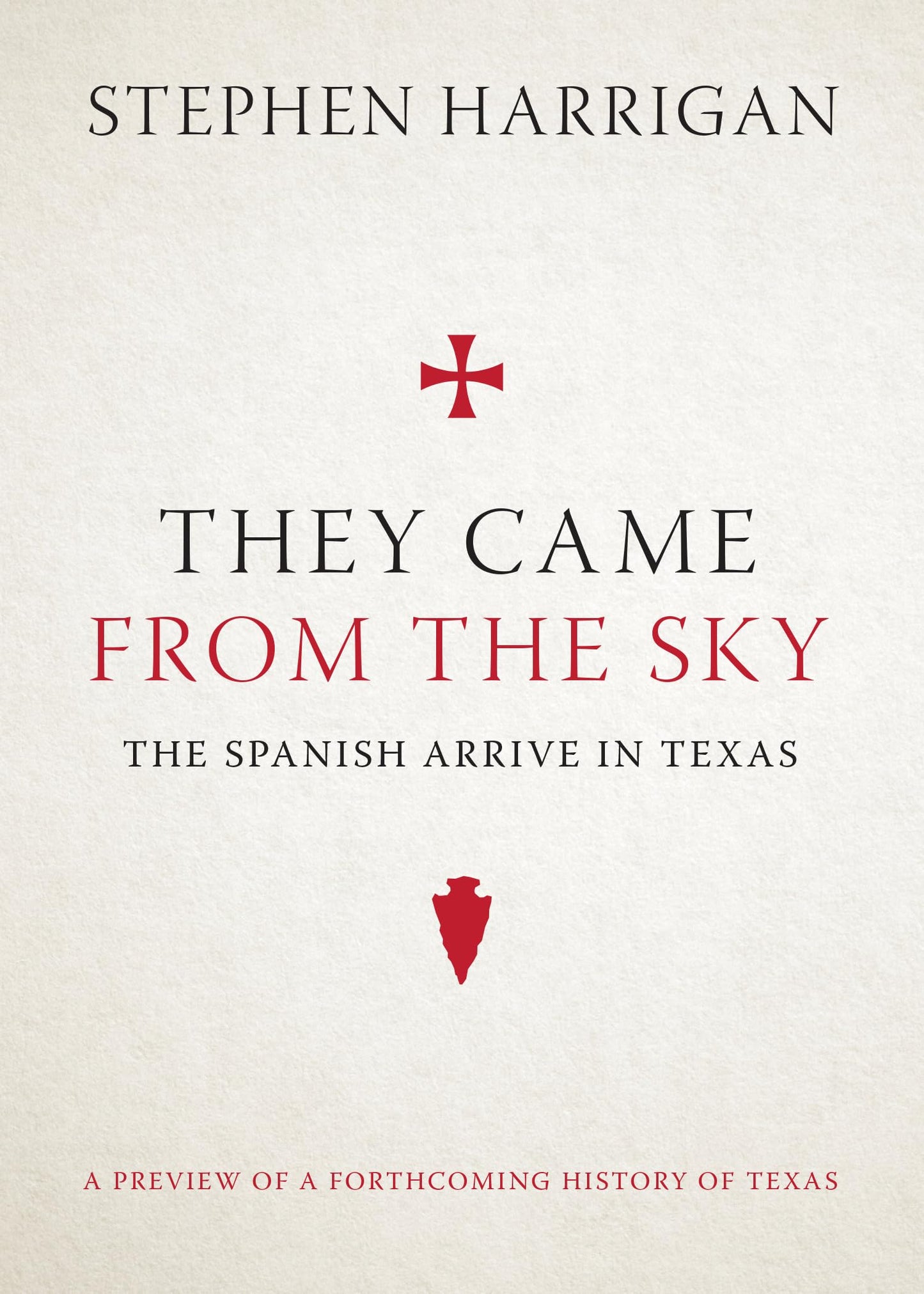 They Came from the Sky: The Spanish Arrive in Texas