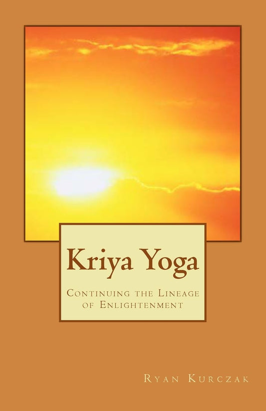 Kriya Yoga: Continuing the Lineage of Enlightenment - 4216