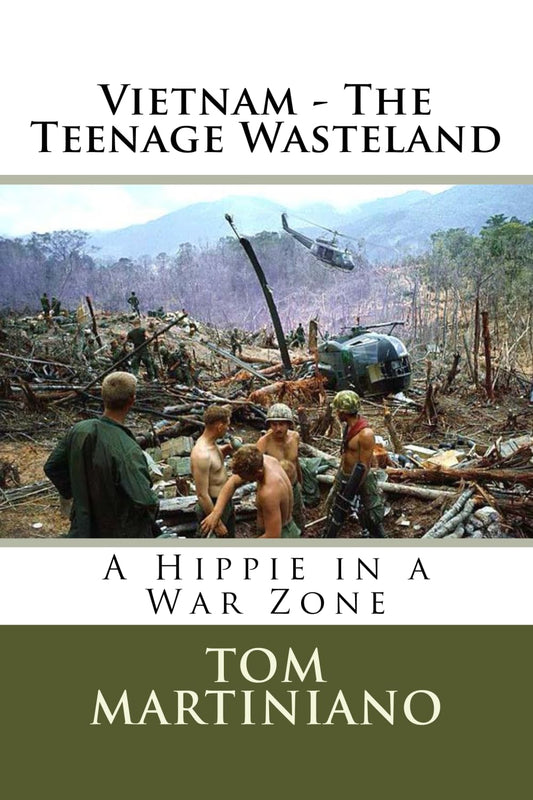 Vietnam - The Teenage Wasteland: A Hippie in a War Zone - 2983
