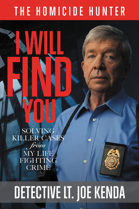 I Will Find You: Solving Killer Cases from My Life Fighting Crime (Homicide Hunter) - 4375