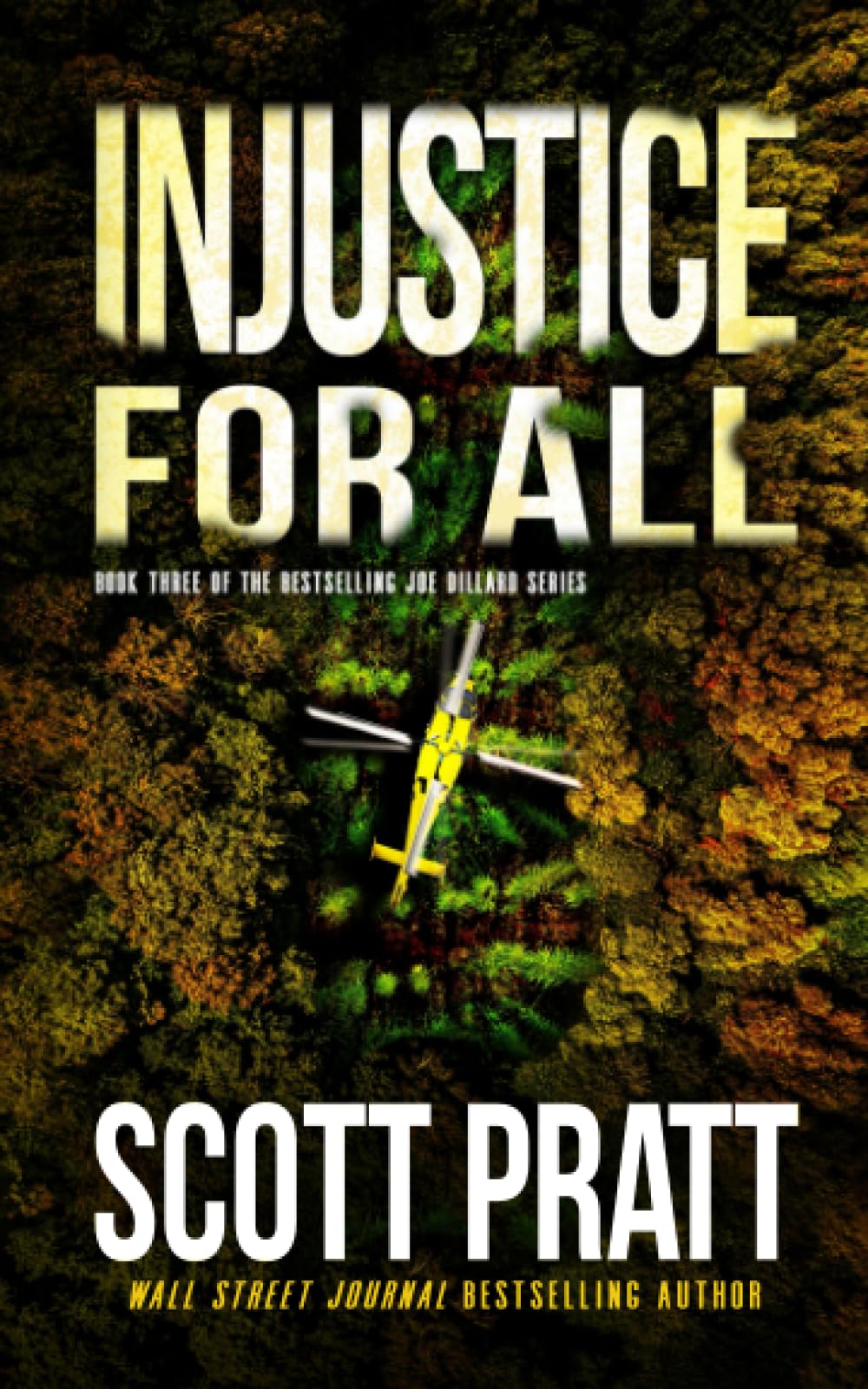 Injustice for All (Joe Dillard Series) (Volume 3)