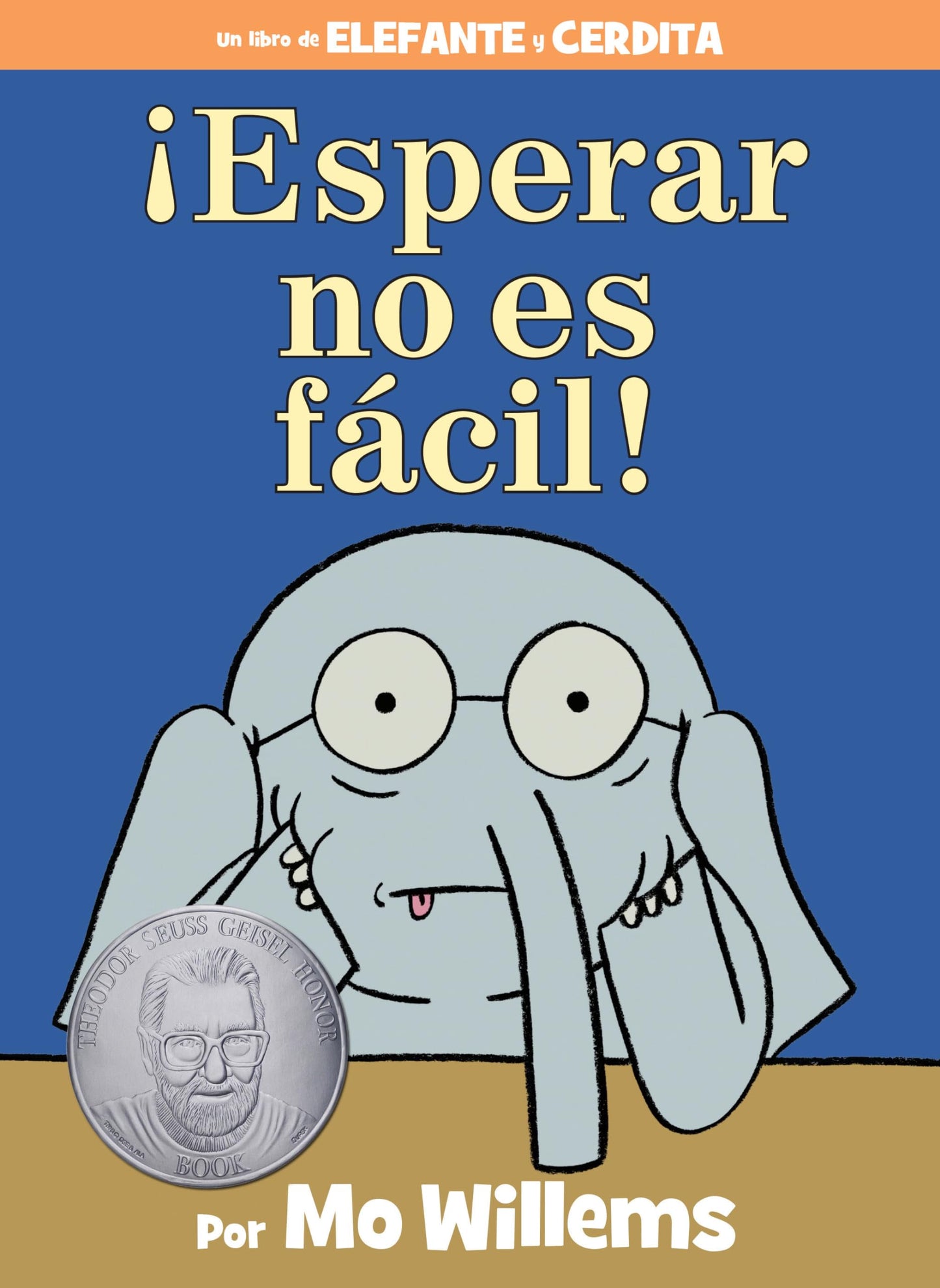 ¡Esperar no es fácil!-An Elephant and Piggie Book, Spanish Edition - 5910