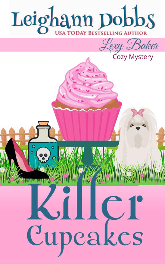 Killer Cupcakes: A Lexy Baker Bakery Cozy Mystery (Lexy Baker Cozy Mystery Series)