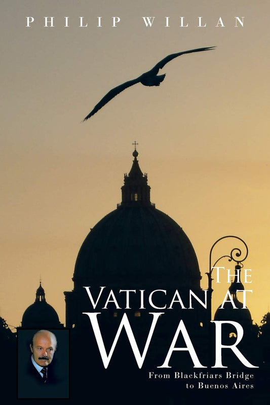 The Vatican at War: From Blackfriars Bridge to Buenos Aires - 8109