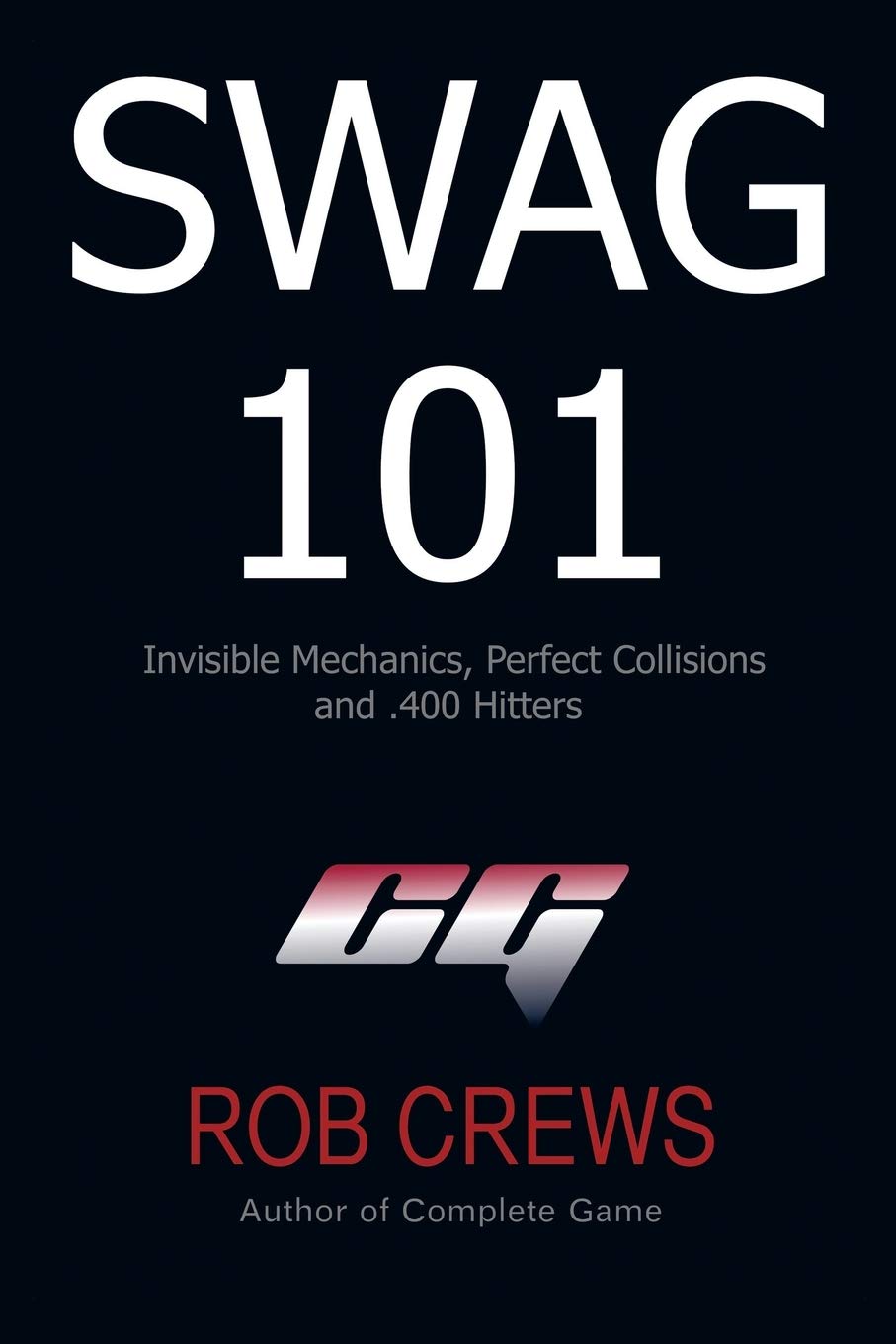 Swag 101: Invisible Mechanics, Perfect Collisions and .400 Hitters