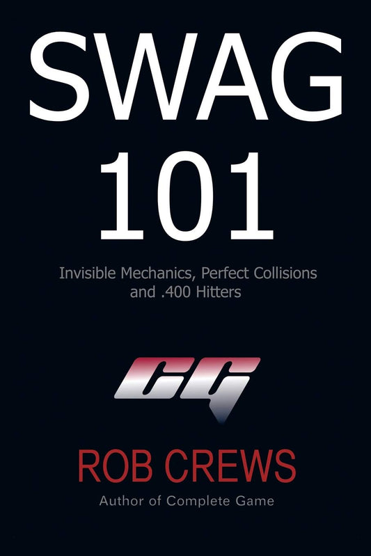 Swag 101: Invisible Mechanics, Perfect Collisions and .400 Hitters