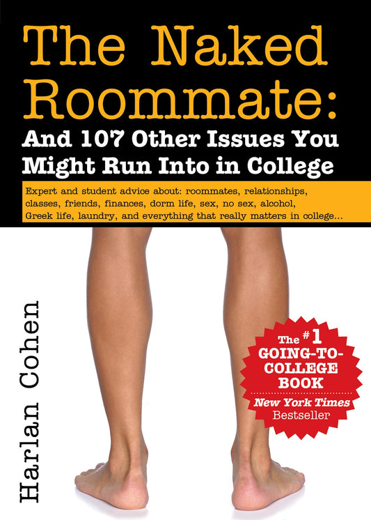 The Naked Roommate: And 107 Other Issues You Might Run Into in College (Essential College Life Survival Guide and Graduation Gift for Students, Banned Book) - 622