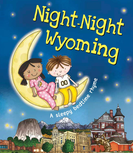 Night-Night Wyoming: A Bedtime Board Book of Wyoming Landmarks