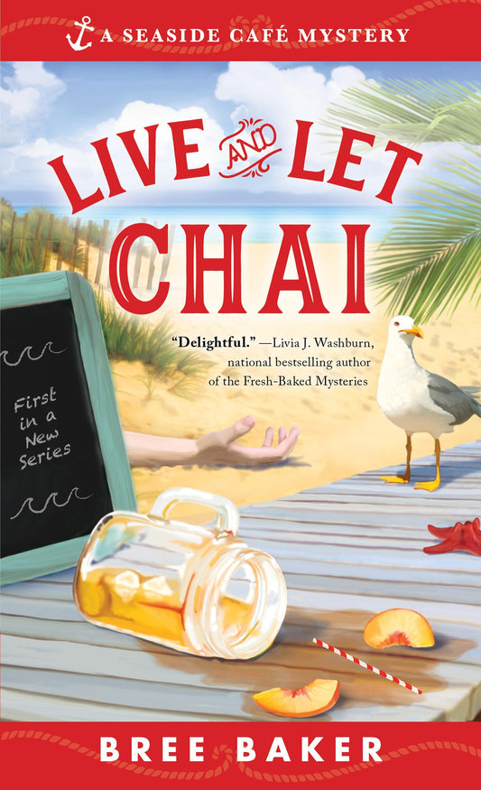 Live and Let Chai: A Beachfront Cozy Mystery - 2320