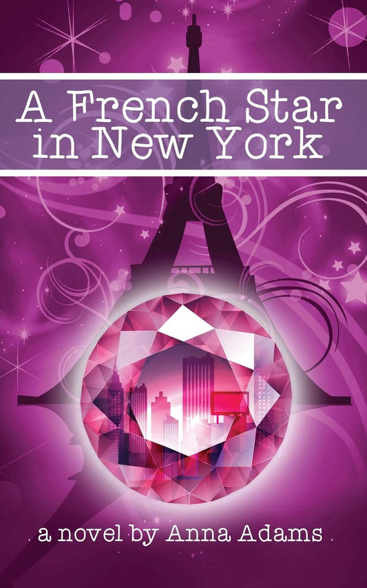 A French Star in New York (The French Girl Series) - 5463
