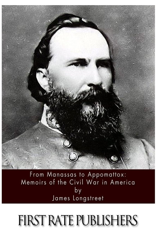 From Manassas to Appomattox: Memoirs of the Civil War in America - 4933