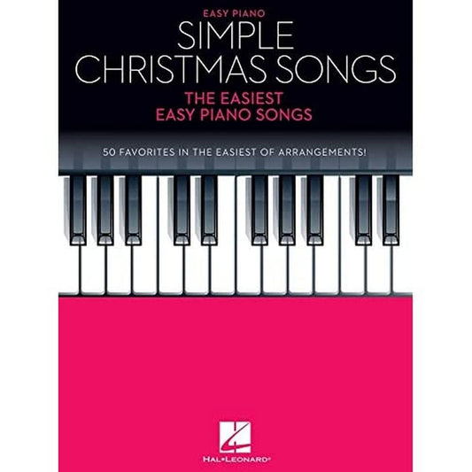 Simple Christmas Songs | Easy Piano Sheet Music Book with Lyrics for Beginners | Holiday Songbook for Kids and Adults | 50 Classic and Contemporary Christmas Favorites | Beginner Piano Music