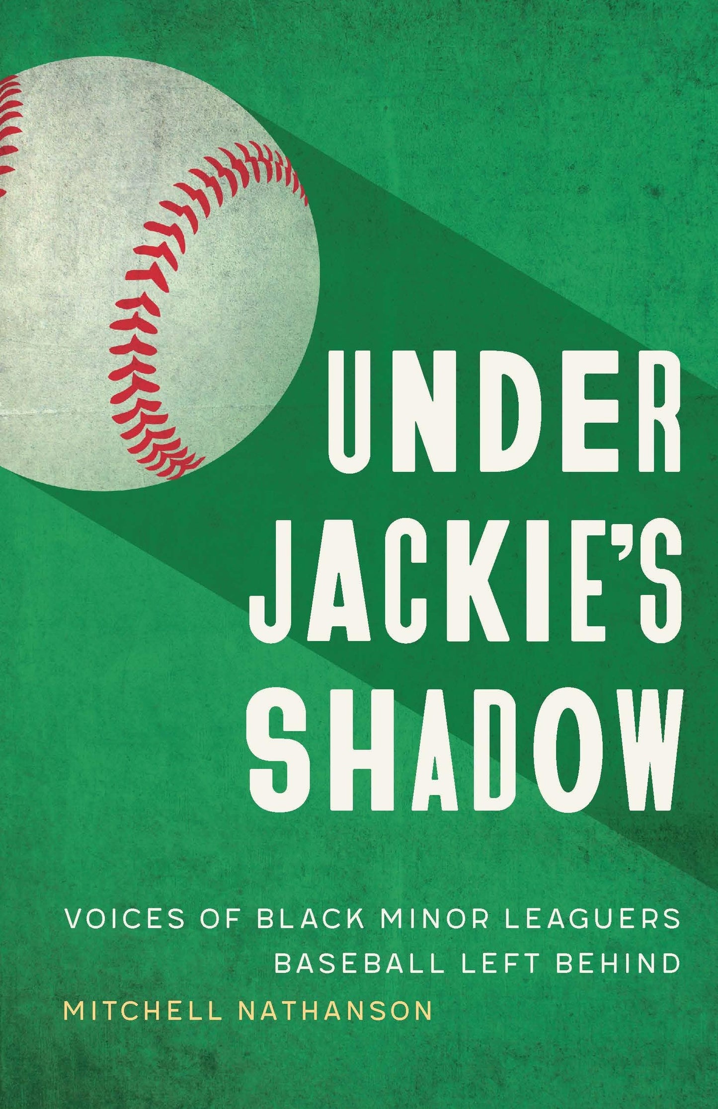 Under Jackie's Shadow: Voices of Black Minor Leaguers Baseball Left Behind - 2287