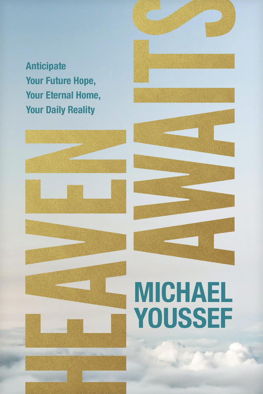 Heaven Awaits: Anticipate Your Future Hope, Your Eternal Home, Your Daily Reality - 3503