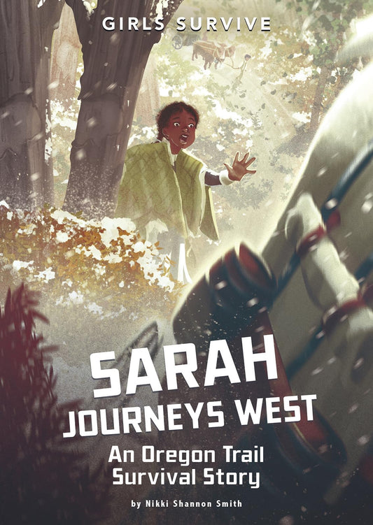 Sarah Journeys West: An Oregon Trail Survival Story (Girls Survive) - 425