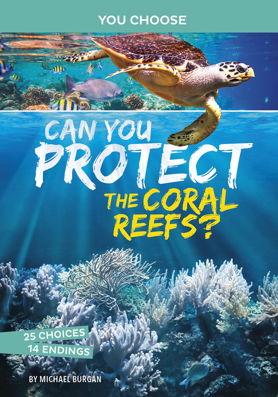 Can You Protect the Coral Reefs? (You Choose Books) (You Choose: Eco Expeditions)
