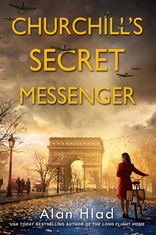 Churchill's Secret Messenger: A WW2 Novel of Spies & the French Resistance - 9980