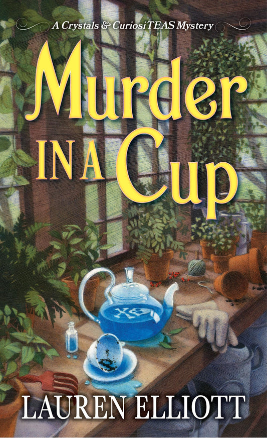 Murder in a Cup (A Crystals & CuriosiTEAS Mystery) - 4009
