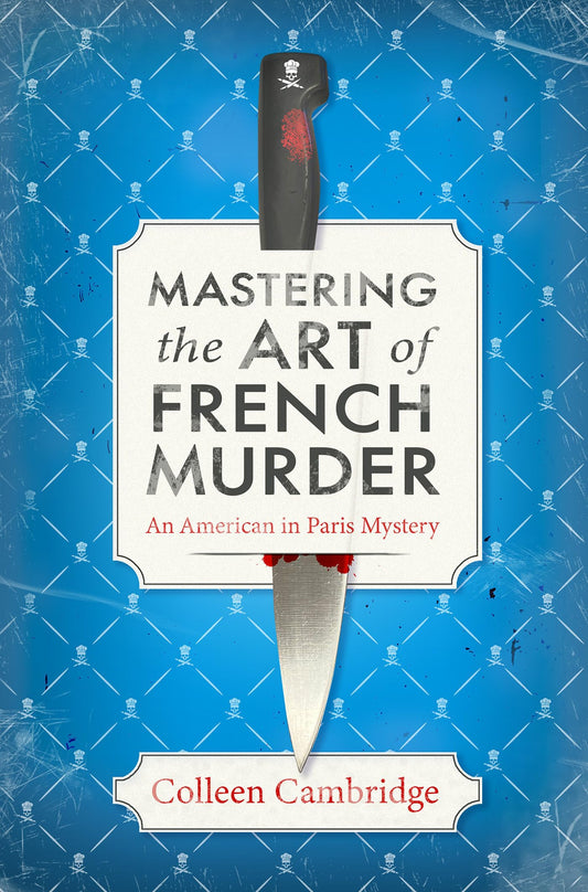 Mastering the Art of French Murder: A Charming New Parisian Historical Mystery (An American In Paris Mystery) - 8537