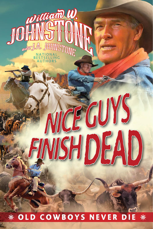 Nice Guys Finish Dead (Old Cowboys Never Die)
