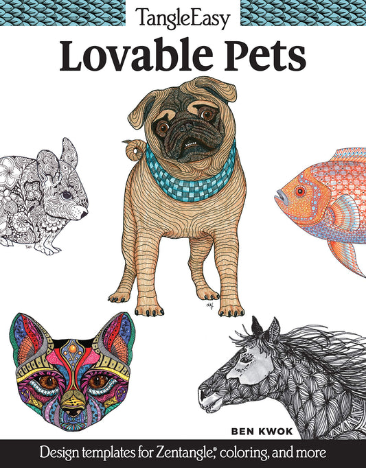 TangleEasy Lovable Pets: Design Templates for Zentangle (R), Coloring, and More (Design Originals) Tangle, Pattern, & Color Companion Animal Designs like Dogs, Cats, Birds, Fish, Horses, and Hamsters - 5433