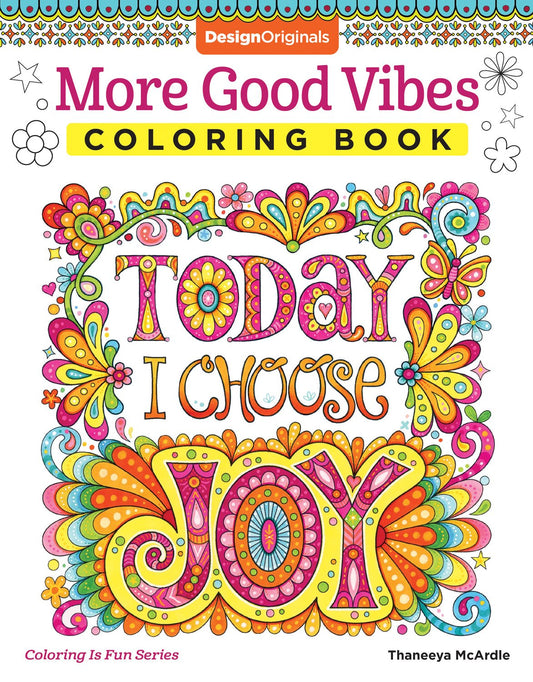 More Good Vibes Coloring Book (Coloring is Fun) (Design Originals) 32 Beginner-Friendly Uplifting & Creative Art Activities on High-Quality Extra-Thick Perforated Paper that Resists Bleed Through - 8220