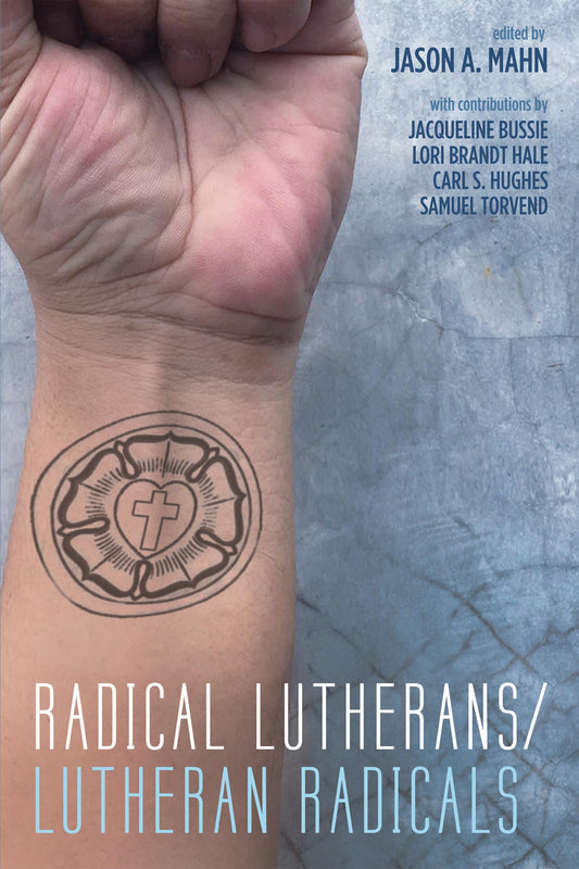 Radical Lutherans/Lutheran Radicals - 3247