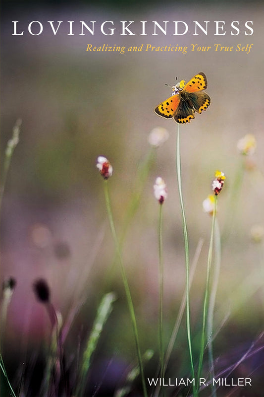 Lovingkindness: Realizing and Practicing Your True Self - 5492