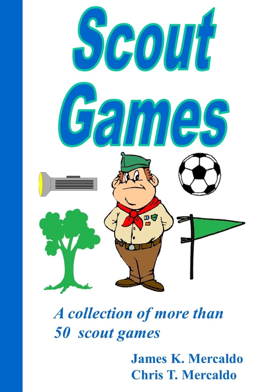 Scout Games: A collection of more than 50 scout games - 2036