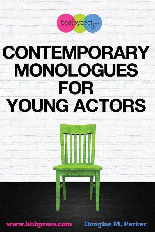 Contemporary Monologues for Young Actors: 54 High-Quality Monologues for Kids & Teens - 9730