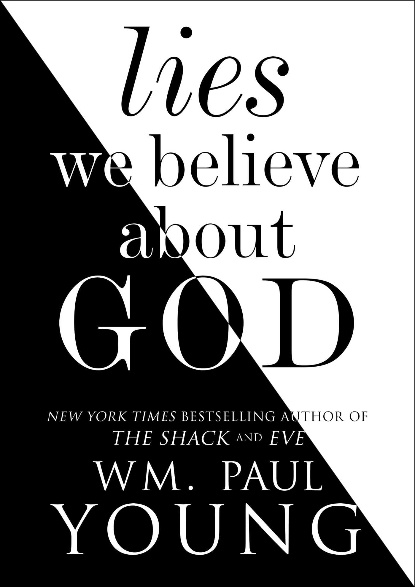 Lies We Believe About God - 4700
