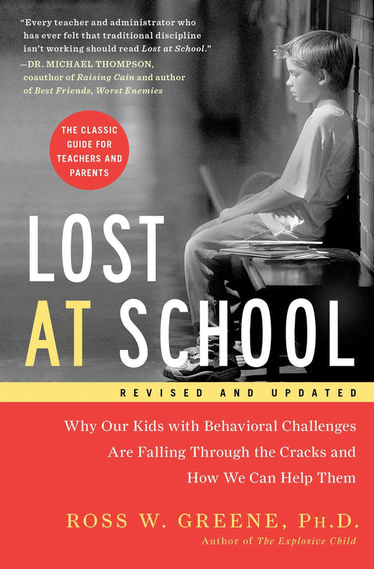 Lost at School: Why Our Kids with Behavioral Challenges are Falling Through the Cracks and How We Can Help Them - 8756
