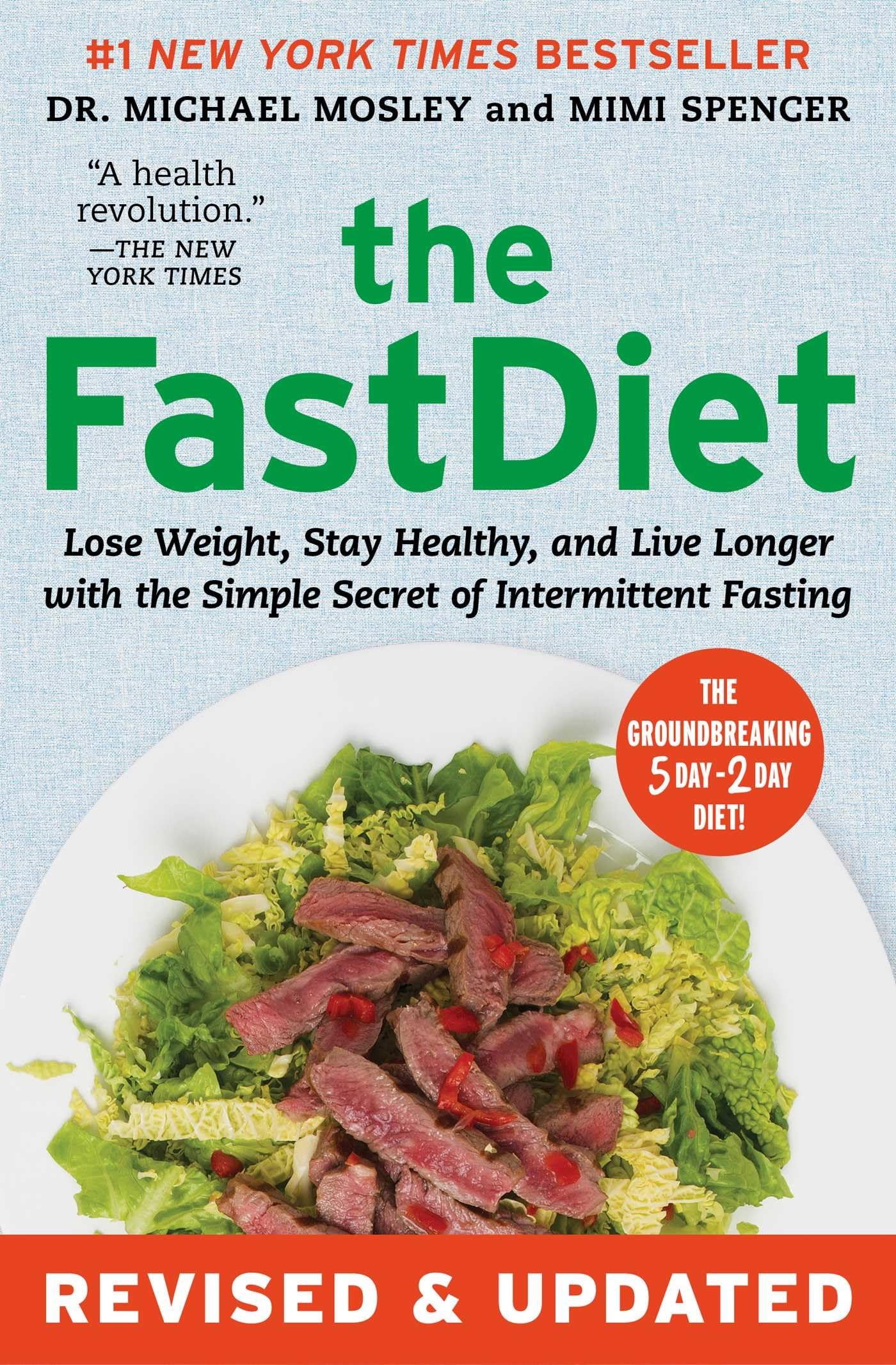 The FastDiet - Revised & Updated: Lose Weight, Stay Healthy, and Live Longer with the Simple Secret of Intermittent Fasting - 9584