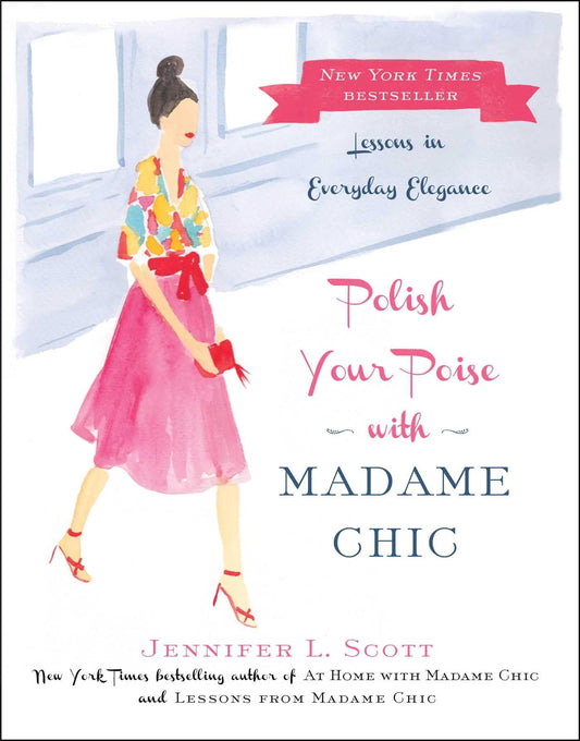 Polish Your Poise with Madame Chic: Lessons in Everyday Elegance - 2813