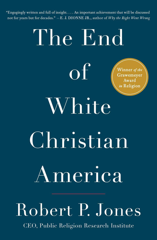 The End of White Christian America (Award-Winning History) - 396