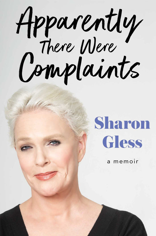 Apparently There Were Complaints: A Memoir - 511