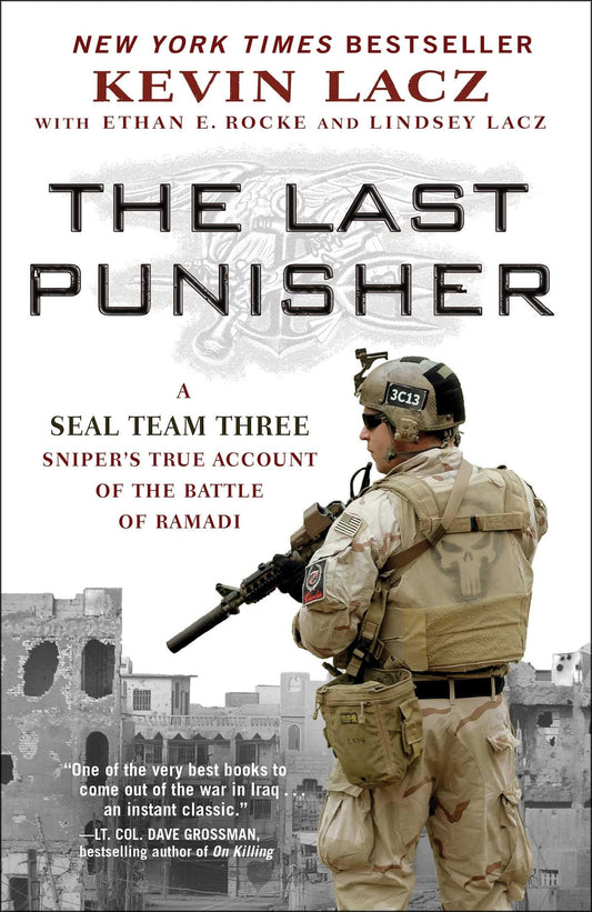 The Last Punisher: A SEAL Team THREE Sniper's True Account of the Battle of Ramadi - 7803