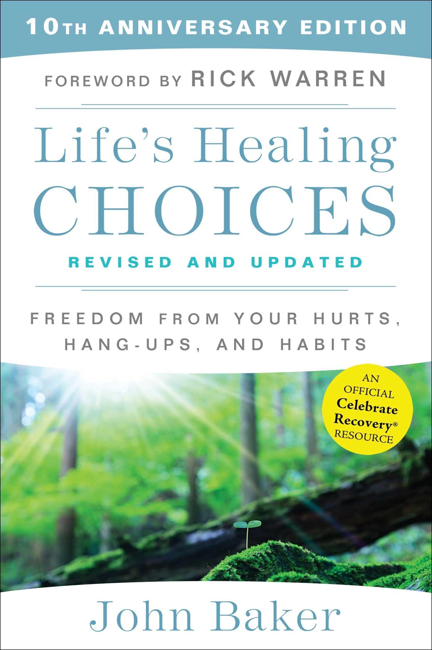 Life's Healing Choices Revised and Updated: Freedom From Your Hurts, Hang-ups, and Habits - 5837