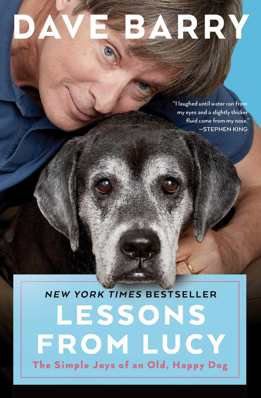Lessons From Lucy: The Simple Joys of an Old, Happy Dog - 2621
